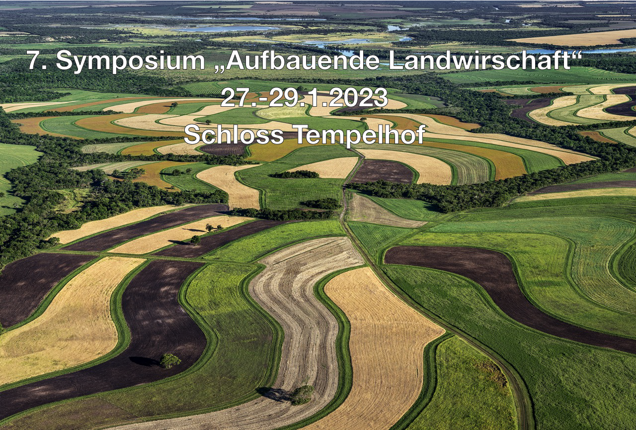 Einladung 7. Symposium „Aufbauende Landwirschaft“, 27.-29.1.2023